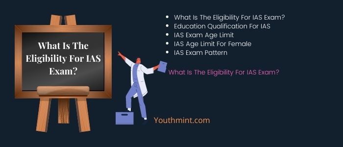 what-is-the-eligibility-for-ias-exam-age-limit-for-female-in-2023