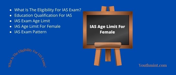 what-is-the-eligibility-for-ias-exam-age-limit-for-female-in-2023